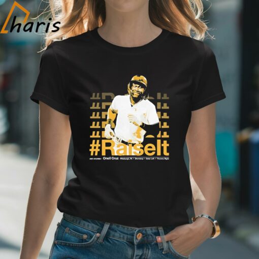 Oneil Cruz Pittsburgh Baseball Oneil Cruz Raise It T-shirt