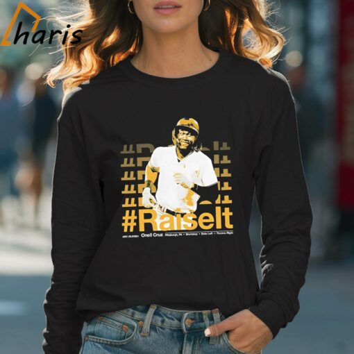 Oneil Cruz Pittsburgh Baseball Oneil Cruz Raise It T-shirt