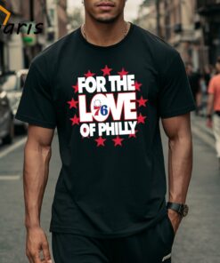Philadelphia For The Love Of Philly Shirt