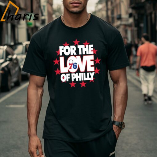 Philadelphia For The Love Of Philly Shirt