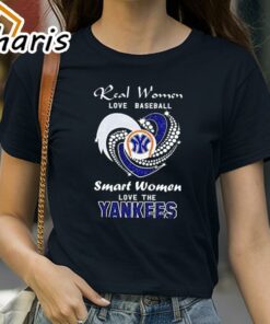 Real Women Love Baseball Smart Women Love The New York Yankees Baseball Shirt