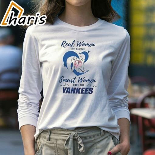 Real Women Love Baseball Smart Women Love The New York Yankees Shirt