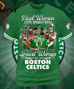 Real Women Love Basketball Smart Women Love The Boston Celtics 3D Shirt