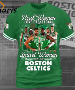 Real Women Love Basketball Smart Women Love The Boston Celtics 3D Shirt