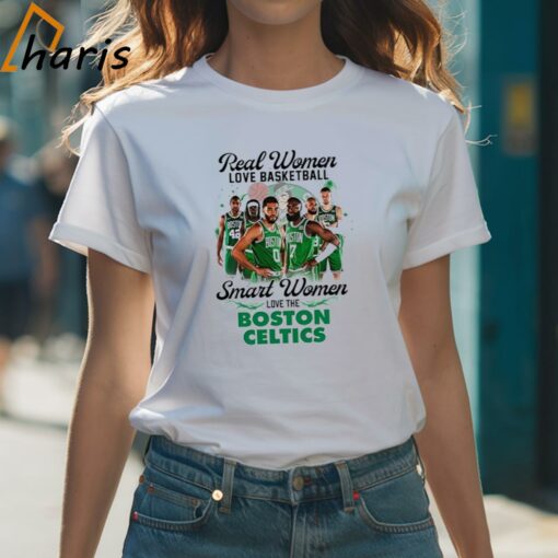 Real Women Love Basketball Smart Women Love The Boston Celtics NBA T-shirt