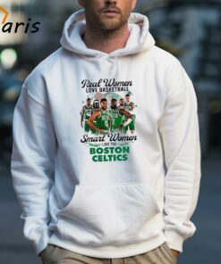Real Women Love Basketball Smart Women Love The Boston Celtics NBA T-shirt 4 Real Women Love Basketball Smart Women Love The Boston Celtics NBA T shirt 5