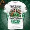 Real Women Love Basketball Smart Women Love The Boston Celtics Shirt