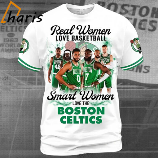 Real Women Love Basketball Smart Women Love The Boston Celtics Shirt