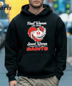 Real Women Love Rugby Smart Women Love The Saints Shirt 5
