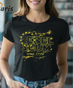 Rebel Scum Since 1776 Shirt