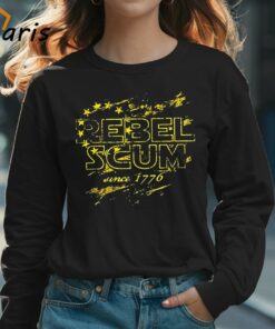 Rebel Scum Since 1776 Shirt 3