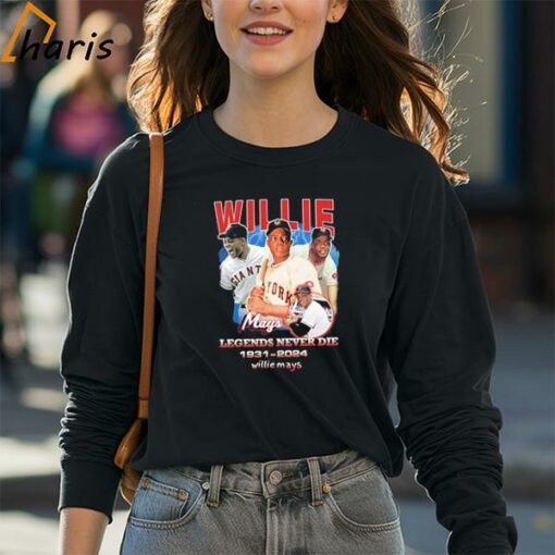 Rip Willie Mays Legends Never Die 1931-2024 Willie Mays Shirt