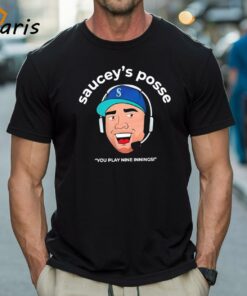Saucey’s Posse You Play Nine Innings Seattle Mariners Cartoon Shirt