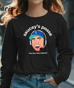 Sauceys Posse You Play Nine Innings Seattle Mariners Cartoon Shirt 3