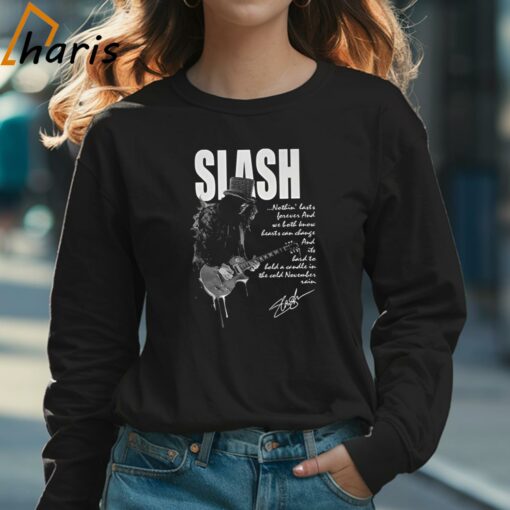 Slash Nothing Last Forever And Heart Can Change Signature T-shirt