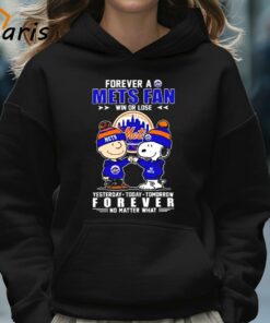 Snoopy And Charlie Brown Forever A Mets Fan Win Or Lose Yesterday Today Tomorrow Forever No Matter What Shirt 5