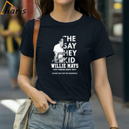 The Say Hey Kid 1931-2024 Willie Mays Forever Giants Thank You For The Memories T-Shirt