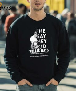 The Say Hey Kid 1931 2024 Willie Mays Forever Giants Thank You For The Memories T Shirt 5