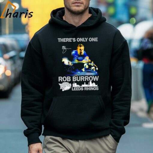 There’s Only One Rob Burrow Leeds Rhinos Shirt