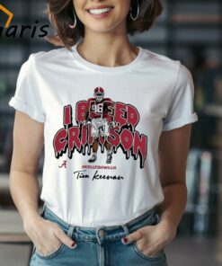 Tim Keenan I Bleed Crimson Alabama Crimson Tide Football Shirt