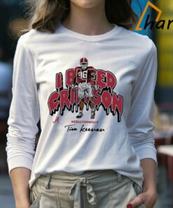Tim Keenan I Bleed Crimson Alabama Crimson Tide Football Shirt 3 Tim Keenan I Bleed Crimson Alabama Crimson Tide Football Shirt 4