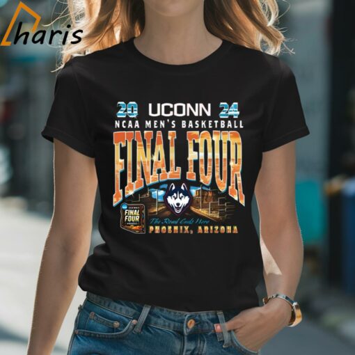 Uconn Huskies 2024 NCAA Men’s Basketball Final Four The Road Ends Here Shirt