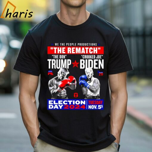 We The People Productions ‘The Rematch’ The Don Trump Vs. Crooked Joe Biden 2024 Shirt