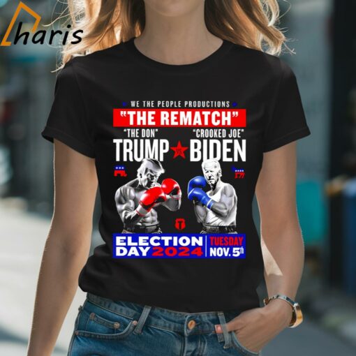 We The People Productions ‘The Rematch’ The Don Trump Vs. Crooked Joe Biden 2024 Shirt