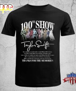 100th Show Taylor Swift Thanks For The Memories T-Shirt