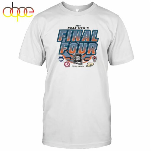 2024 NCAA Men’s The Road Ends Here Final Four April 6 &amp 8 Shirt