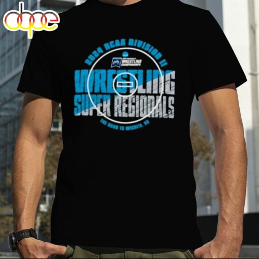 2024 Ncaa Division Ii Wrestling Super Regionals The Road To Wichita, Ks Shirt