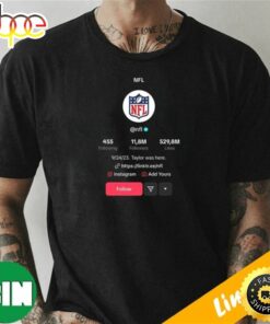 24 September 2023 Taylor Swift Was Here NFL Funny Tiktok Profile T-Shirt