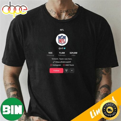 24 September 2023 Taylor Swift Was Here NFL Funny Tiktok Profile T-Shirt