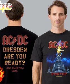 ACDC Power Up Tour At Dresden On June 16 2024 T-shirt Unisex