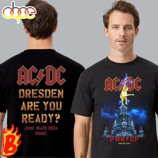 ACDC Power Up Tour At Dresden On June 16 2024 T-shirt Unisex