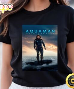 Aquaman And The Lost Kingdom 2023 Movie Shirt