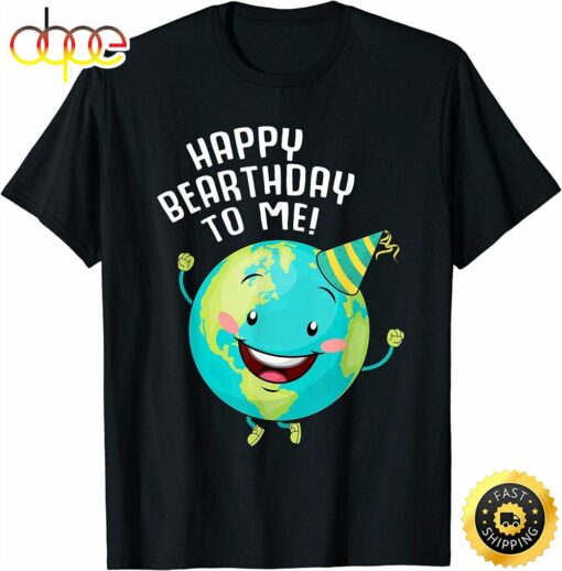 Arbor Happy Birthday Earth Day Shirt Kids Boys Women Gifts T-Shirt