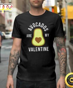 Avocados Are My Valentine – Keto Diet Happy Valentines Day Unisex T-shirt