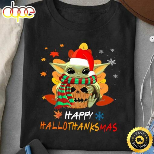 Baby Yoda Happy Hallothanksmas Tshirt