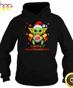 Baby Yoda Hug Burger King Happy Hallothanksmas Shirt