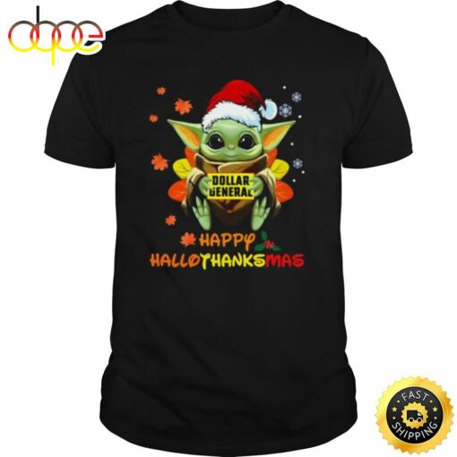 Baby Yoda Hug Dollar General Happy Hallothanksmas Shirt