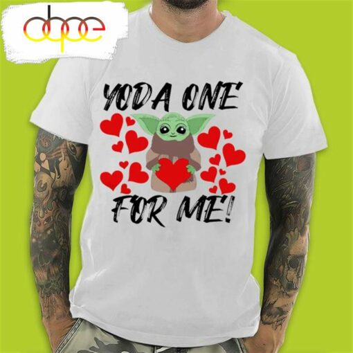 Baby Yoda One For Me Baby Yoda Valentines Day T-Shirt