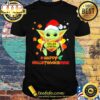 Baby Yoda Santa Hat Hug Dollar General Happy Hallothanksmas Shirt