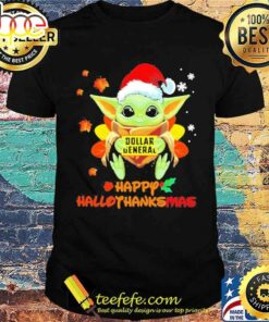 Baby Yoda Santa Hat Hug Dollar General Happy Hallothanksmas Shirt