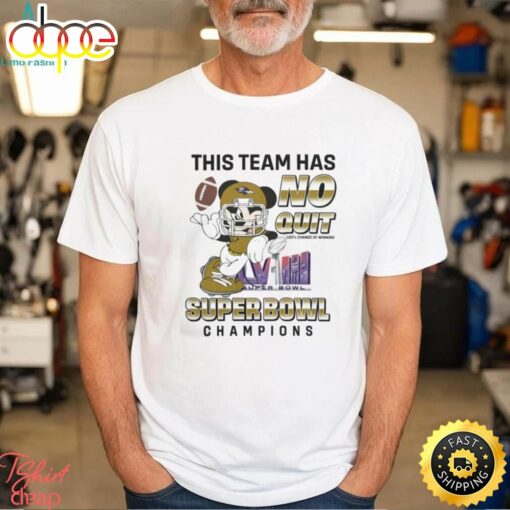 Baltimore Ravens Mickey Mouse This Team Has No Quit Super Bowl Champions 2024 Shirt