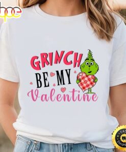 Be My Valentine Grinch’s Happy Valentine Shirt