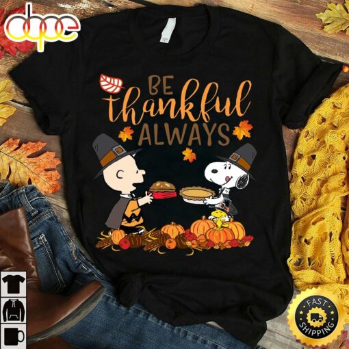 Be thankful always – Snoopy and friend, Halloween gift T-shirt