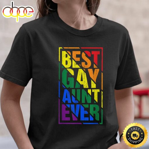 Best Gay Aunt Ever LGBT Pride Rainbow Flag Family Costume Valentines Day T-shirt