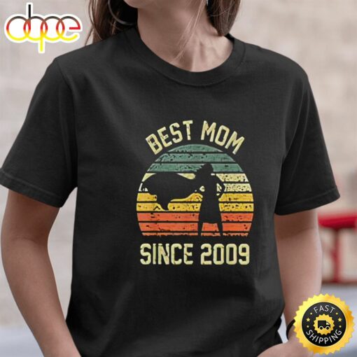 Best Mom Since 2009 Happy Mothers Day Unisex T-Shirt