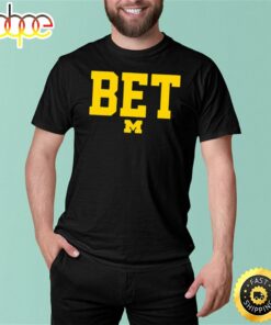 Bet Michigan Football Shirt Limited Shirt